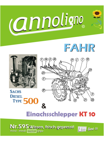 FAHR Einachs- Schlepper Typ KT 10 & SACHS Motor Typ 500 Bedienungsanleitung & Bild- Ersatzteilliste & Explosionszeichnungen - annoligno 595